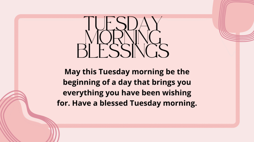 tuesday morning blessings